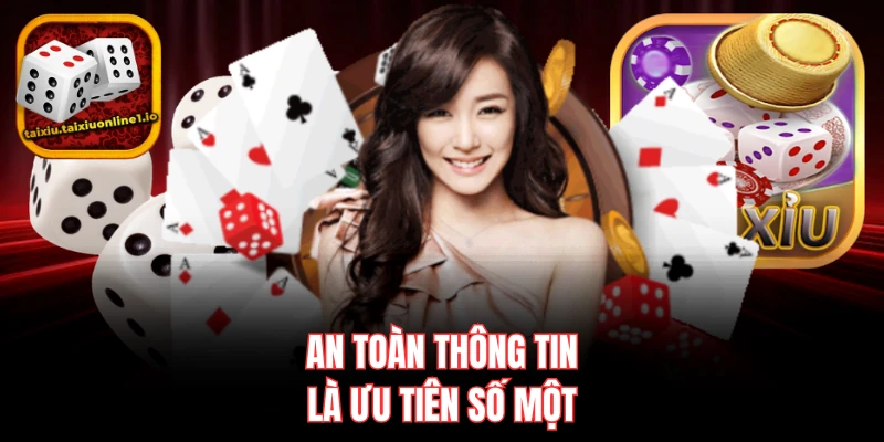 An toàn thông tin là ưu tiên số một