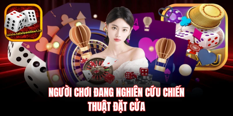 Người chơi đang nghiên cứu chiến thuật đặt cửa