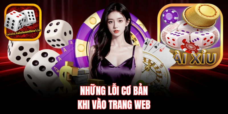 Những lỗi cơ bản khi vào trang web